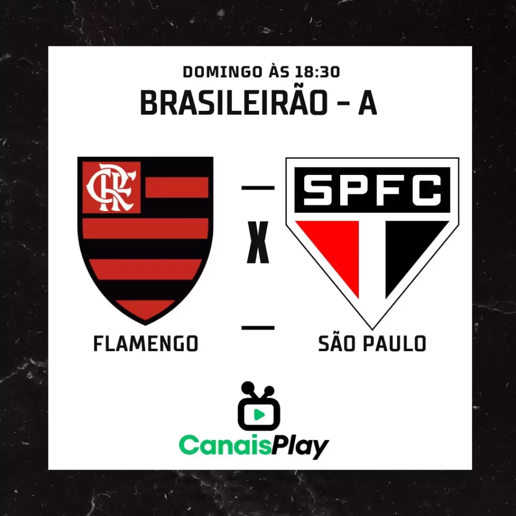 Flamengo X São Paulo Onde Assistir Ao Vivo Canaisplay Aqui Tem 4345